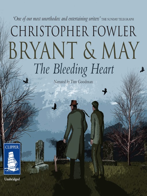 Title details for Bryant & May and the Bleeding Heart by Christopher Fowler - Available